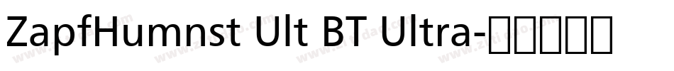 ZapfHumnst Ult BT Ultra字体转换